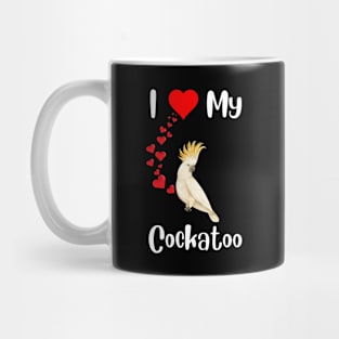 Funny Pet Cockatoo Owner I love cockatoos bird pet owner parrot lover Mug